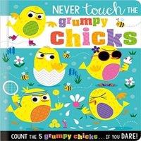 Make Believe Ideas Never Touch the Grumpy Chicks Board book Book