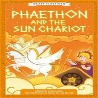 Stella Tarakson Greek Classics: Phaethon & the Sun Chariot (Easy Classics)