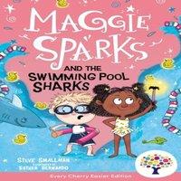 Sweet Cherry Publishing Maggie Sparks & the Swimming Pool Sharks: Accessible Easier