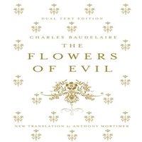 Charles Baudelaire Flowers of Evil: Dual Language & New Verse Translation Paperback