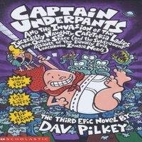 Dav Pilkey Captain Underpants & the Invasion of the Incredibly Naughty