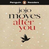 Jojo Moyes Penguin Readers Level 5: After You (ELT Graded Reader) : Abridged
