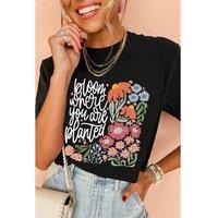 Everyday The Label Women's Black bloom where you are planted Floral Printed T-Shirt | Size: Small