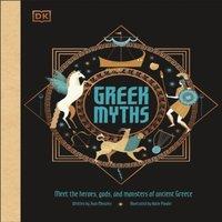 DK Greek Myths : Meet the heroes, gods, & monsters of ancient