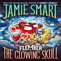 Jamie Smart Flember 3: The Glowing Skull (from the million-selling Jamie