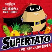 Sue Hendra Supertato: Eviltato vs Superpea : An epic adventure in the