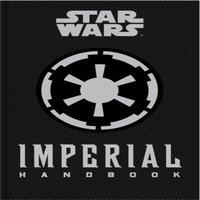 Daniel Wallace Star Wars - The Imperial Handbook - A Commander's Guide Hardback