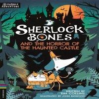 Tim Collins Sherlock Bones & the Horror of the Haunted Castle : A Puzzle