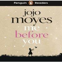 Jojo Moyes Penguin Readers Level 4: Me Before You (ELT Graded Reader)