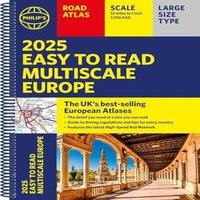 Philip's Maps 2025 Philip's Easy to Read Multiscale Road Atlas Europe : (A4