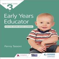 Penny Tassoni NCFE CACHE Level 3 Early Years Educator for the Work-Based Learner