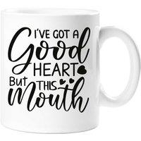 60 SECOND MAKEOVER Women's I've Got A Good Heart But This Mouth Mug in White