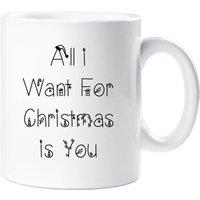 60 SECOND MAKEOVER All I Want for Christmas is You Mug in White