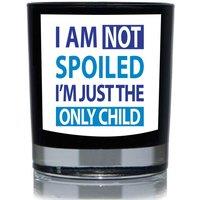 60 SECOND MAKEOVER I Am Not Spoiled I'm Just The only Child Blue 20cl Candle in Black