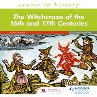 Alan Farmer Access to History: The Witchcraze of the 16th & 17th Centuries