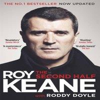Roy Keane The Second Half : The Must-Read Autobiography from the Legendary