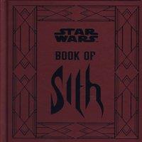Daniel Wallace Star Wars - Book of Sith: Secrets from the Dark Side Hardback