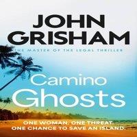 John Grisham Camino Ghosts : The spine-tingling crime thriller from the number