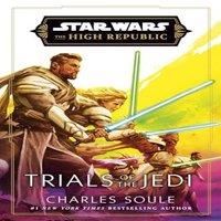 Charles Soule Star Wars: Trials of the Jedi (High Republic) Hardback Book