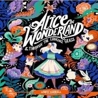 Lewis Carroll Classic Starts: Alice in Wonderland & Through the Looking-Glass