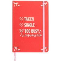 Something Different Single, Taken, Too Busy Enjoying Life A5 Notebook in Red