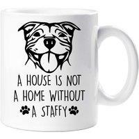 60 SECOND MAKEOVER Staffy Mug A House Is Not A Home Without A Staffy in White