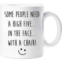 60 SECOND MAKEOVER Karma Mug Some People Need A High Five In The Face With A Chair in White