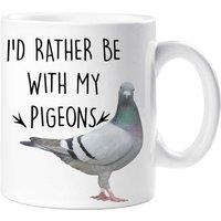 60 SECOND MAKEOVER I'd Rather Be With My Pigeons Mug in White