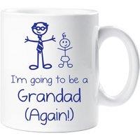 60 SECOND MAKEOVER I'm Going To Be A Grandad Again Mug in White
