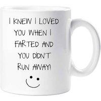 60 SECOND MAKEOVER I Knew I Loved You When I Farted & You Didn't Run Away Mug in White