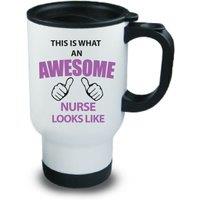 60 SECOND MAKEOVER This Is What An Awesome Nurse Looks Like Metal Travel Mug in White
