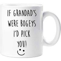 60 SECOND MAKEOVER Men's If Grandad's Were Bogeys I'd Pick You Mug in White