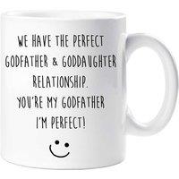 60 SECOND MAKEOVER Men's We Have A Perfect Godfather Goddaughter Relationship, You're My Godfather & I'm Perfect Mug in White
