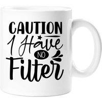 60 SECOND MAKEOVER Women's Caution I have No Filter Mug in White