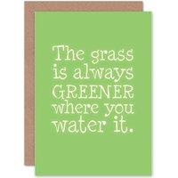 Artery8 Grass Always Greener Water It Green Spring Greetings Card