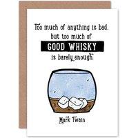Artery8 Quote Author Mark Twain Too Much Good Whisky Greetings Card in White