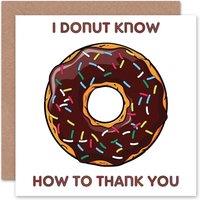 Wee Blue Coo Donut Know How Thanks Doughnut Funny Thank You Card
