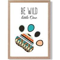 ARTZE Be Wild Paw Print Tribal Quote Framed Print SIZE: A2 with Oak Frame in Bright Blue | Size: A4