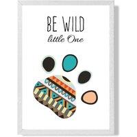 ARTZE Be Wild Paw Print Tribal Quote Framed Print SIZE: A2 with White Frame in Bright Blue | Size: A3