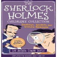 Sir Arthur Conan Doyle Sherlock Holmes Children's Collection: Shadows, Secrets & Stolen