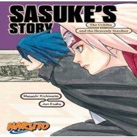 Masashi Kishimoto Naruto: Sasuke's Story-The Uchiha & the Heavenly Stardust
