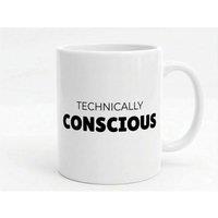 Dyzi Technically Conscious Funny Quote Ceramic Mug in White