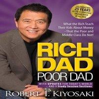 Robert T. Kiyosaki Rich Dad Poor Dad : What the Rich Teach Their Kids About Money