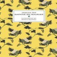 Daphne Du Maurier Jamaica Inn : The thrilling gothic classic from the beloved author