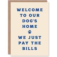 Artery8 Welcome To Our Dogs Home Pet Owners Joke Funny Housewarming Card in Beige
