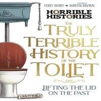 Terry Deary The Truly Terrible History of the Toilet-Flush with Facts