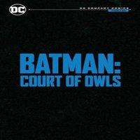 Scott Snyder Batman: The Court of Owls Saga: DC Compact Comics Edition