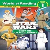 Lucasfilm Press Star Wars: World of Reading: Meet the Galactic Heroes (Level 1