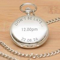 Uniqueful Men's Personalised Don't Be Late Silver Finish Pocket Watch Wedding Gift