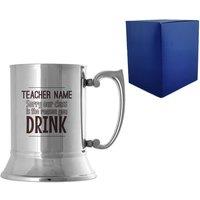Uniqueful Personalised Sorry Our Class is the Reason You Drink Metal Tankard in Silver